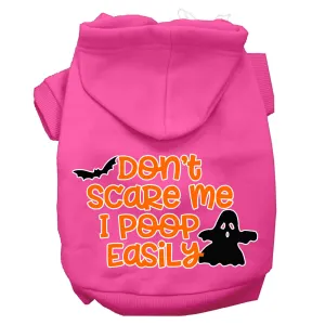 Don't Scare Me, Poops Easily Screen Print Dog Hoodie Bright Pink S